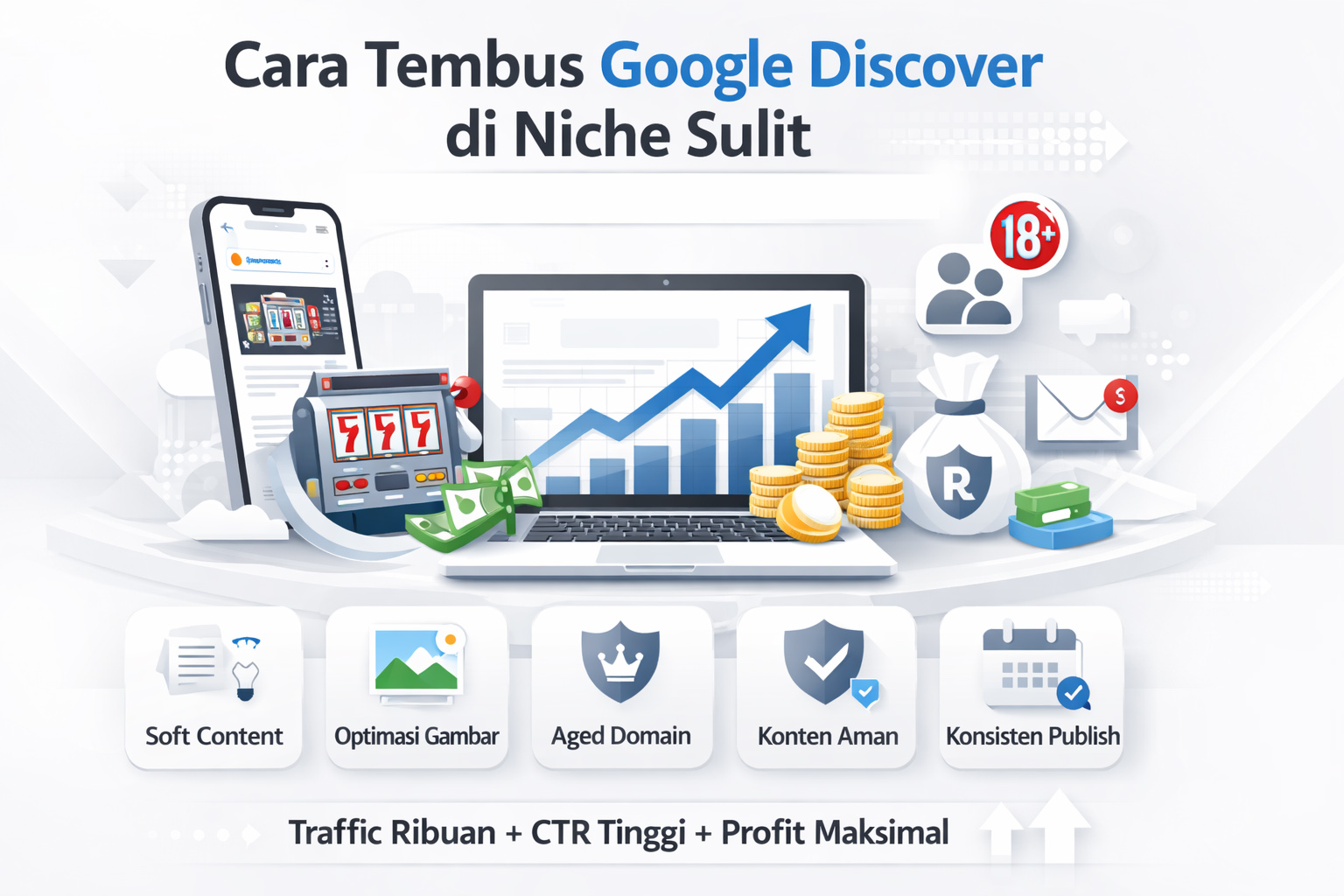 Cara cepat masuk di Google discover niche sulit atau ketat